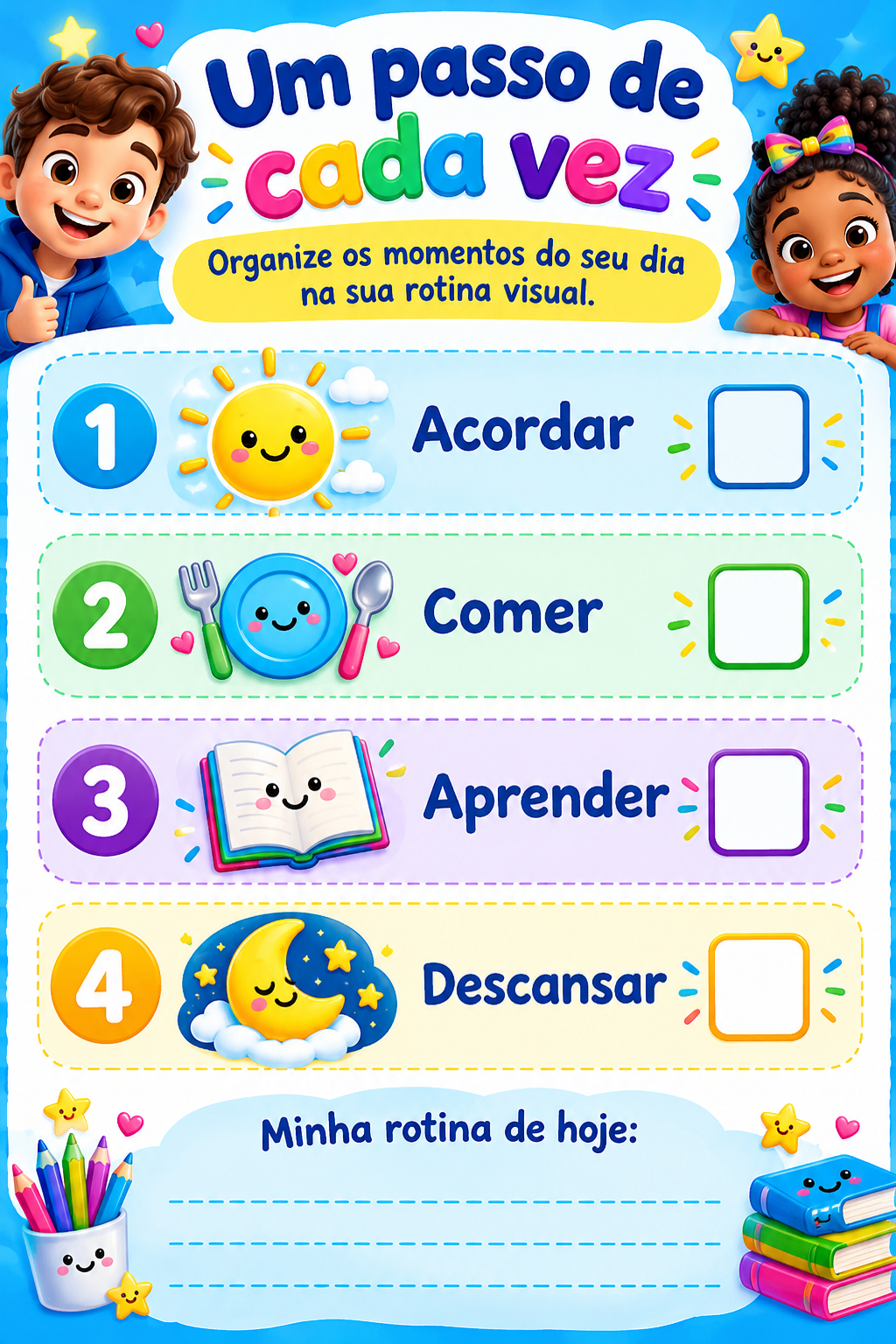 Folha Um passo de cada vez: subtítulo Organize os momentos do seu dia na sua rotina visual, e quatro cartões numerados — Acordar com sol, Comer com prato, Aprender com livro e Descansar com lua — cada um com caixa para marcar, mais três linhas pontilhadas para escrever a rotina de hoje.