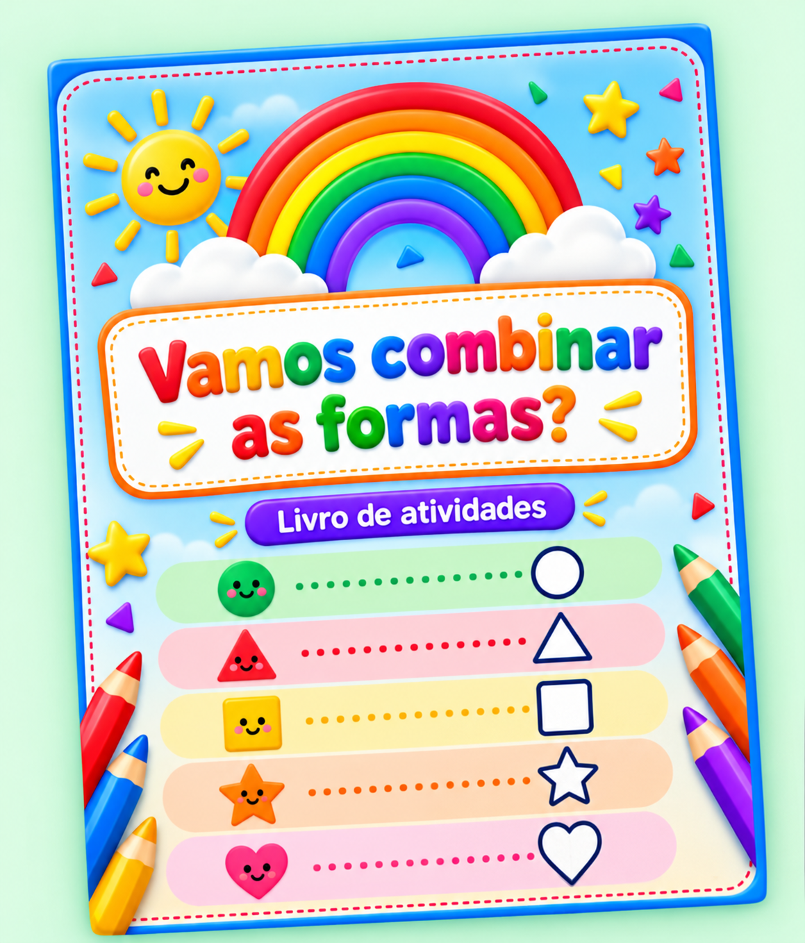 Folha Vamos combinar as formas?: título colorido com sol e arco-íris, e cinco faixas com círculo, triângulo, quadrado, estrela e coração para ligar aos contornos azuis iguais.